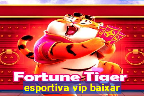 esportiva vip baixar